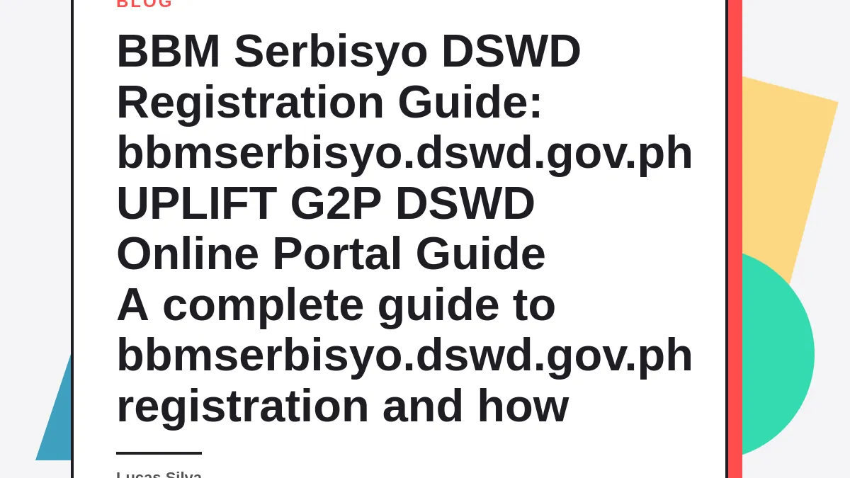 BBM Serbisyo DSWD Registration Guide: bbmserbisyo.dswd.gov.ph