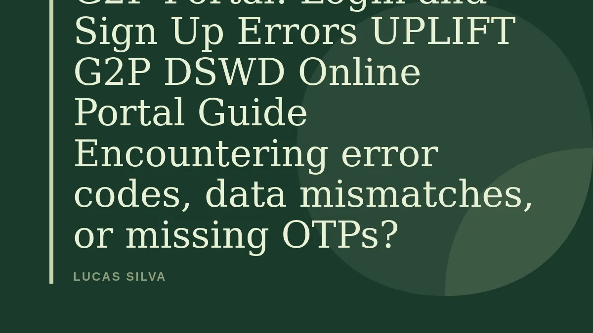 Troubleshooting UPLIFT G2P Portal: Login and Sign Up Errors